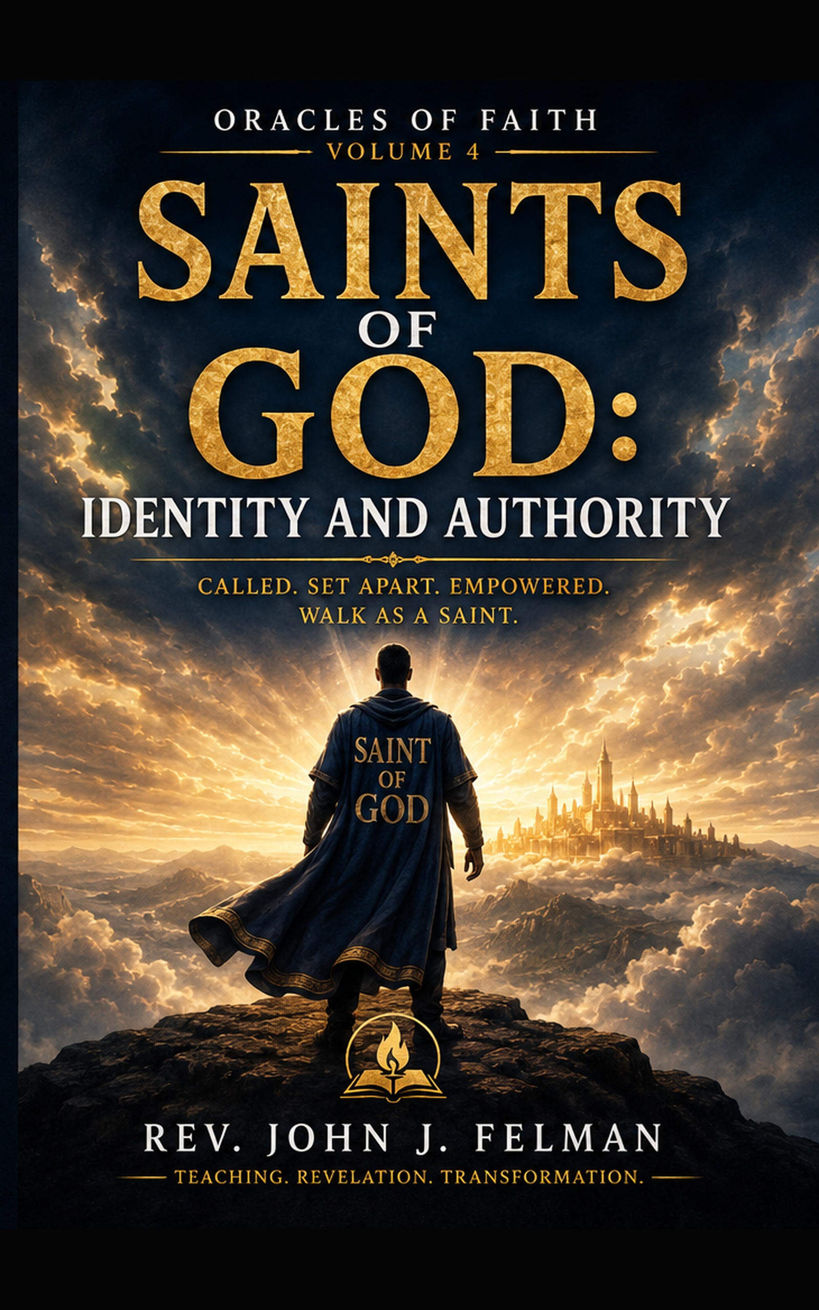 Combating Darkness and Evildoers — Volume 4 — Saints of God: Identity and Authority