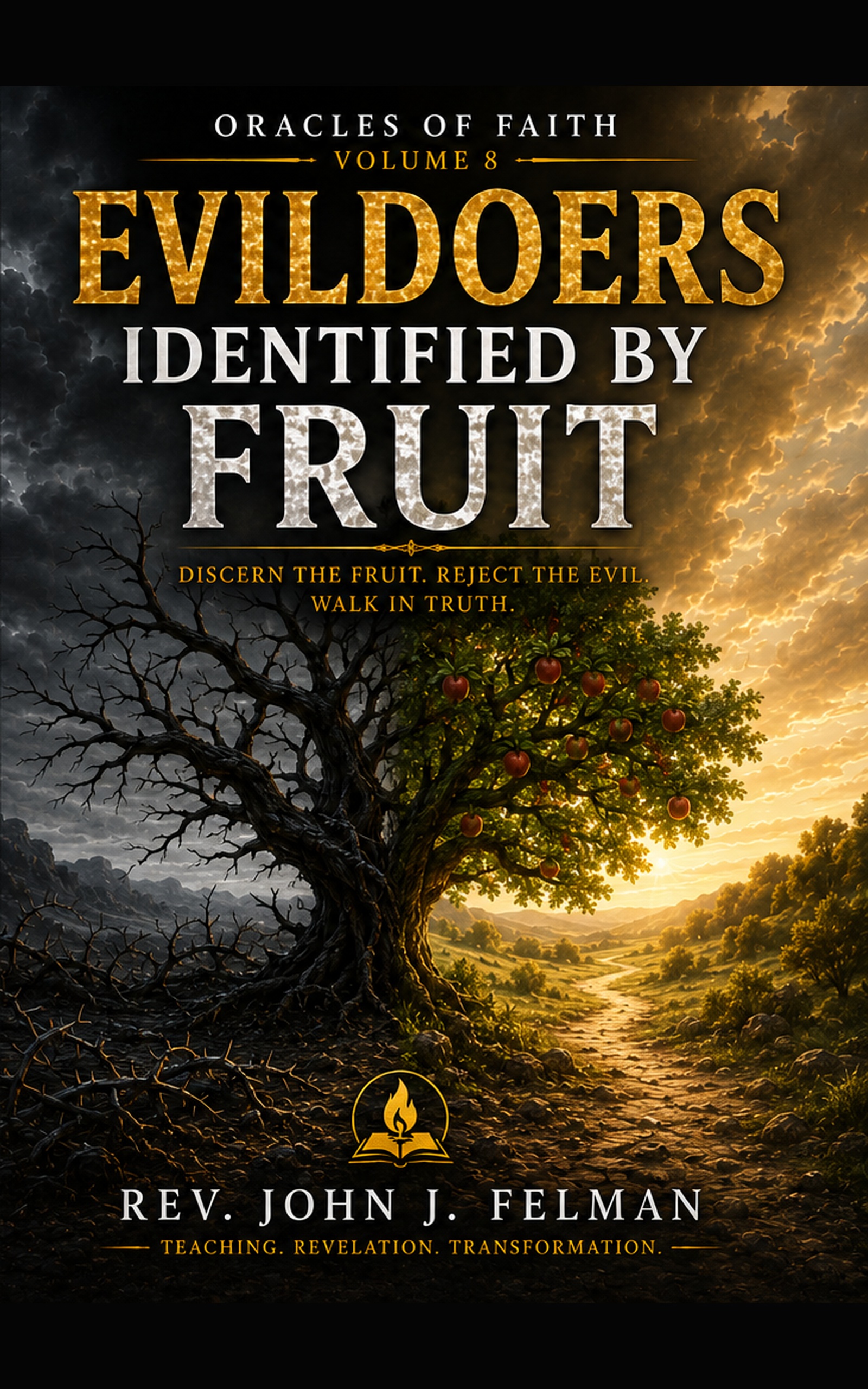 Combating Darkness and Evildoers — Volume 8 — Evildoers Identified by Fruit — Audio Edition