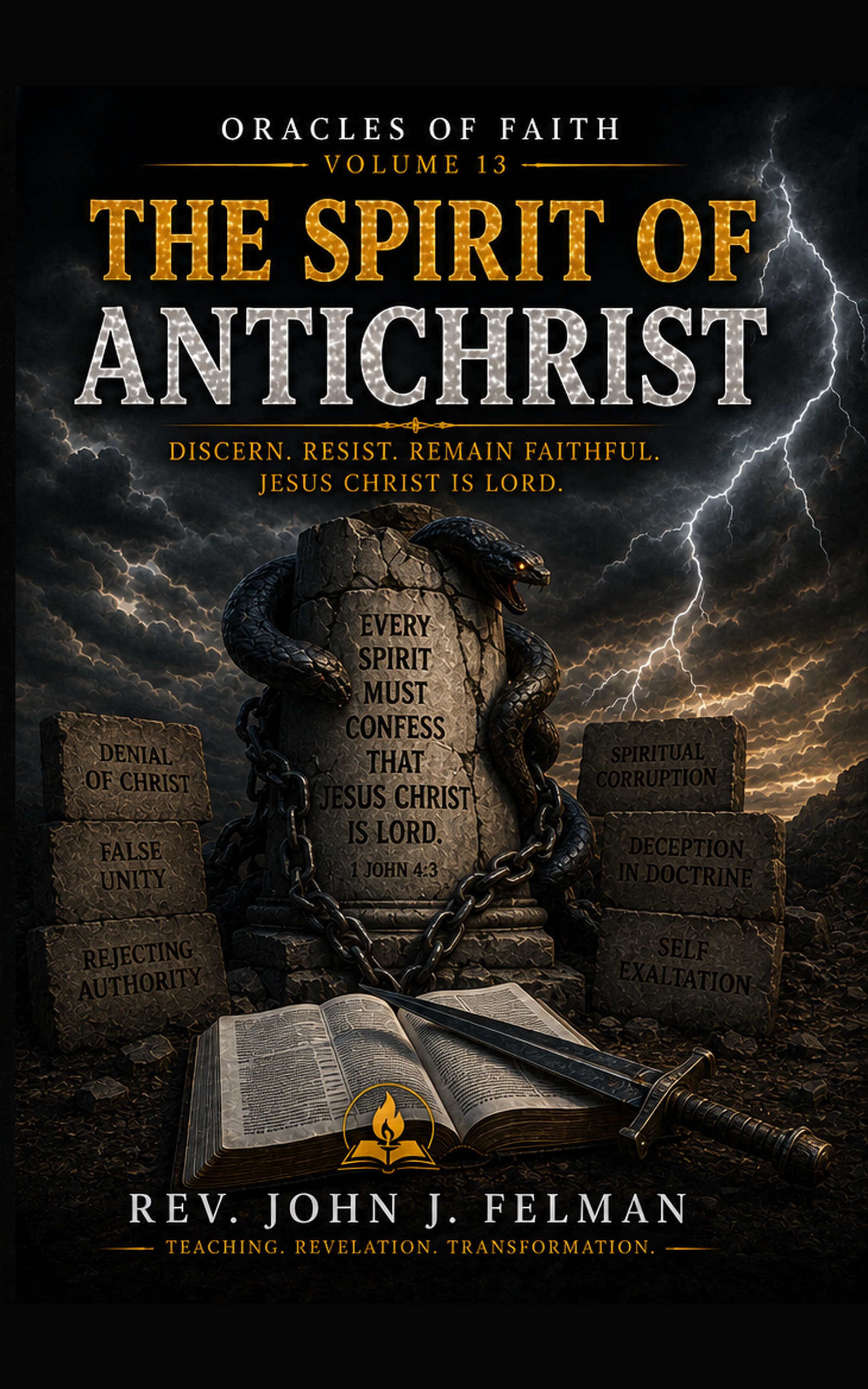 Combating Darkness and Evildoers — Volume 13 — The Spirit of Antichrist