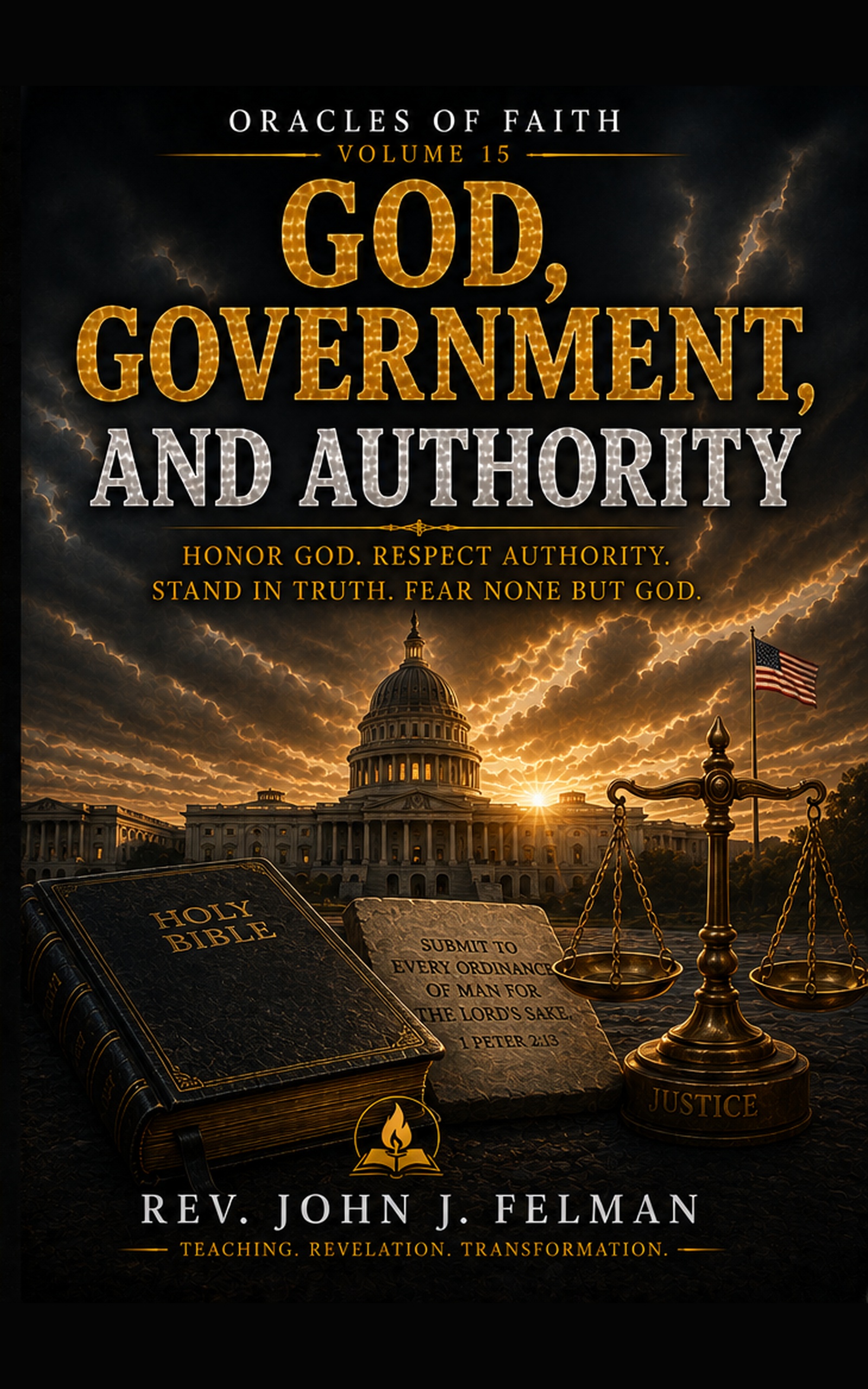 Combating Darkness and Evildoers — Volume 15 — God, Government, and Authority