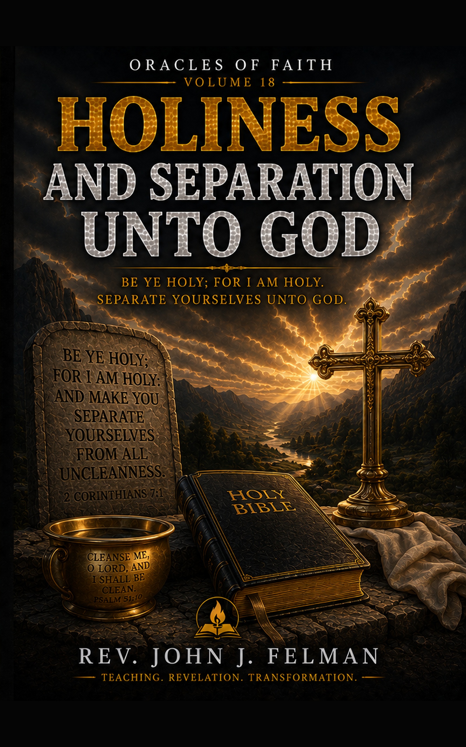 Combating Darkness and Evildoers — Volume 18 — Holiness and Separation Unto God