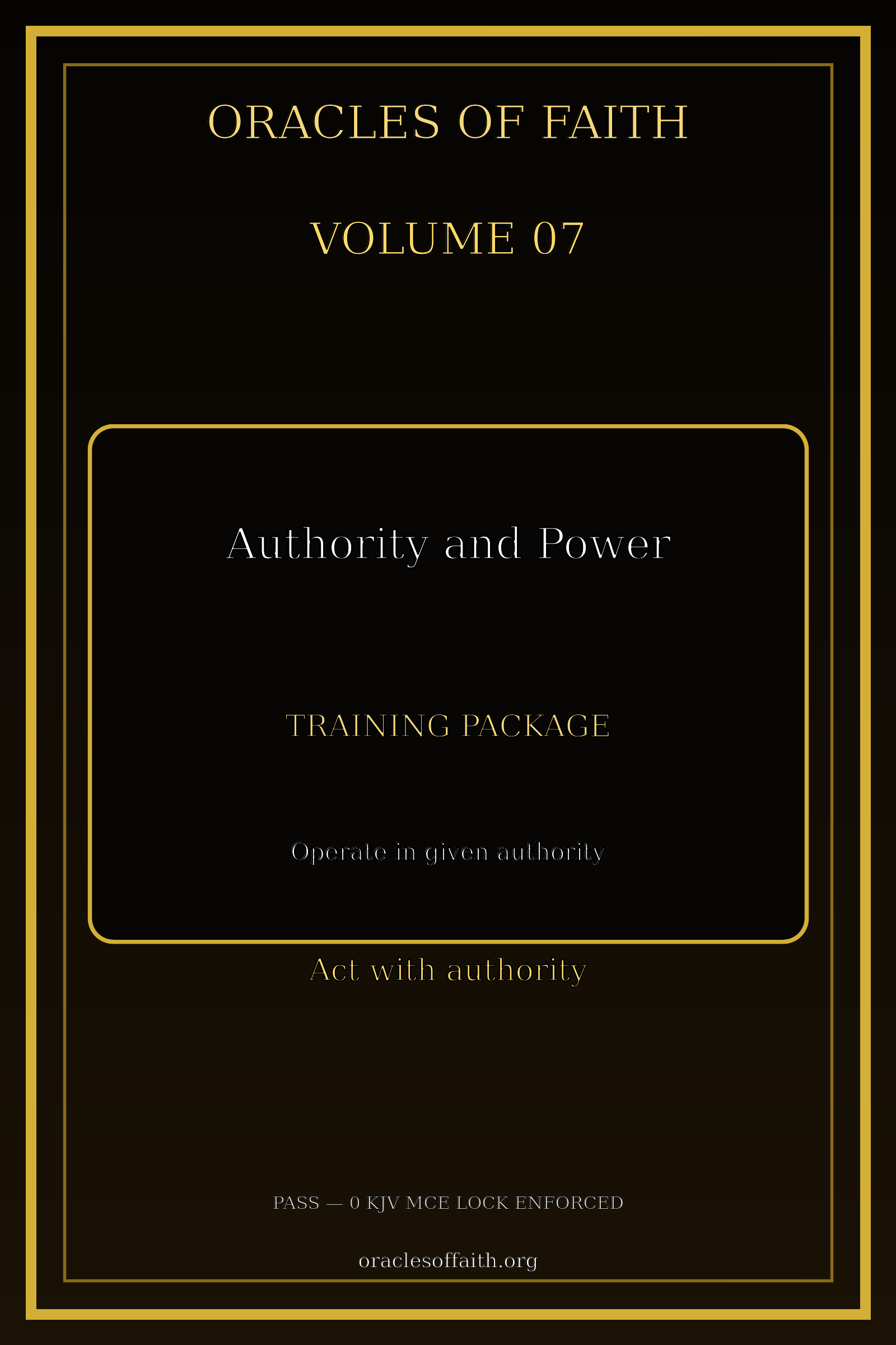 Oracles of Faith Volume 07 — Authority and Power Training Package
